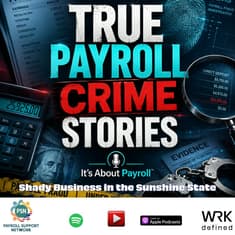True Payroll Crime Stories: Shady Business in the Sunshine State