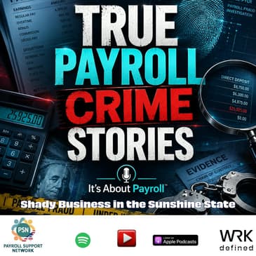 True Payroll Crime Stories: Shady Business in the Sunshine State