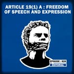 Editorial with Sujit Nair: Article 19(1)A: Freedom of Speech and Expression