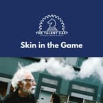 Skin in the Game