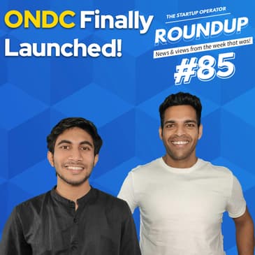 Roundup 85 : ONDC Launched in Bangalore, Adobe Acquired Figma and more!