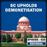 Editorial with Sujit Nair: Supreme Court Upholds Demonetisation |