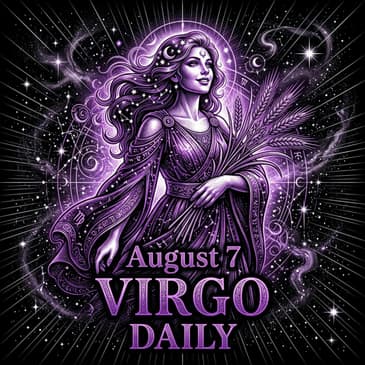 Friday, August 7, 2026 Virgo Horoscope Today