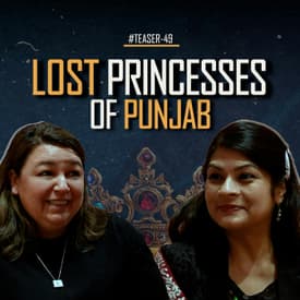 India A Story in Making | The Last Princesses of Punjab | Teaser