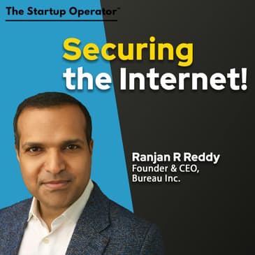 EP 187 : Securing the Internet - Ranjan R Reddy (Founder & CEO, Bureau Inc.)