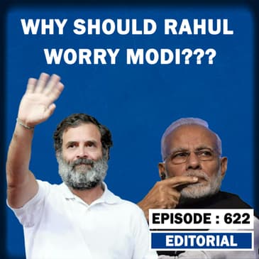 Editorial with Sujit Nair: Why Should Rahul Gandhi Worry Narendra Modi???