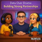 Data Over Drama: Building Strong Partnerships