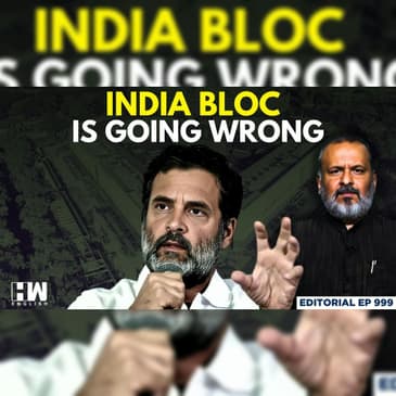 Editorial with Sujit Nair | INDIA Bloc Is Going Wrong | Rahul Gandhi | Parliament
