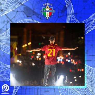 Serie A Season Preview: Dybala Ignites Roma as Eternal Expectations Rise