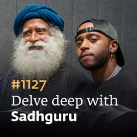 #1127 - 6LACK Explores the Power of Music, Love & Consciousness with Sadhguru