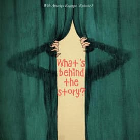 What’s behind the story?