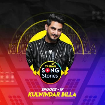 9x Tashan Song Stories ft. Kulwinder Billa