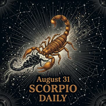 Monday, August 31, 2026 Scorpio Horoscope Today