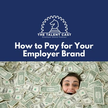How To Pay For Your Employer Brand