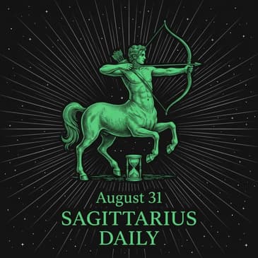 Monday, August 31, 2026 Sagittarius Horoscope Today