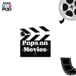 Pops on Movies