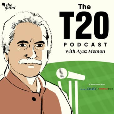 The T20 Podcast with Ayaz Memon