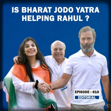 Editorial with Sujit Nair: Is Bharat Jodo Yatra Helping Rahul Gandhi?