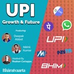 #065 - UPI's Growth & Future | Deepak Abbot & Nikhil Kumar