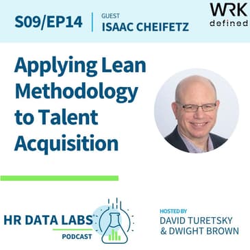 Isaac Cheifetz - Applying Lean Methodology to Talent Acquisition
