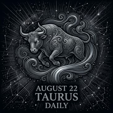 Saturday, August 22, 2026 Taurus Horoscope Today
