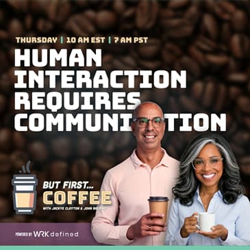 Human Interaction Requires Communication