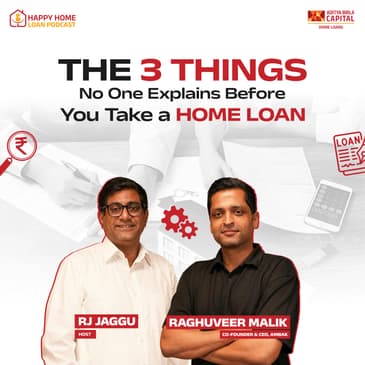 The 3 Things No One Explains Before You Take a Home Loan