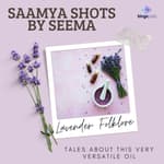 Lavender Folklore - Tales about this very Versatile Oil