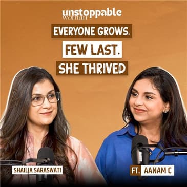 Longevity Over Virality: Aanam’s Unstoppable Creator Playbook | S4 EP 3