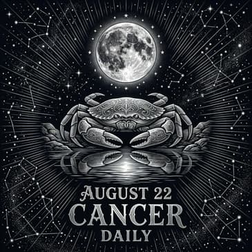 Saturday, August 22, 2026 Cancer Horoscope Today