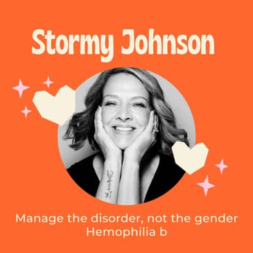 A Mom's Advocacy For Her Son Who Has Hemophilia B Led to Her Own Diagnosis - With Stormy Johnson