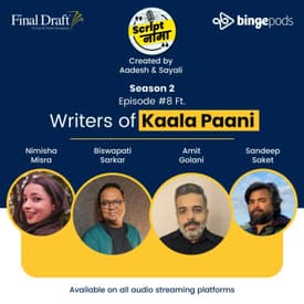 Season 2 Episode #8: How to Write a Web Series ft. Kaala Paani Writers