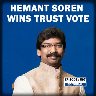 Editorial with Sujit Nair: Hemant Soren Wins Trust Vote| KCR Talks of BJP-Mukt Bharat