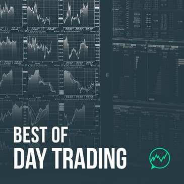 224: Best of Day Trading, Pt. 2