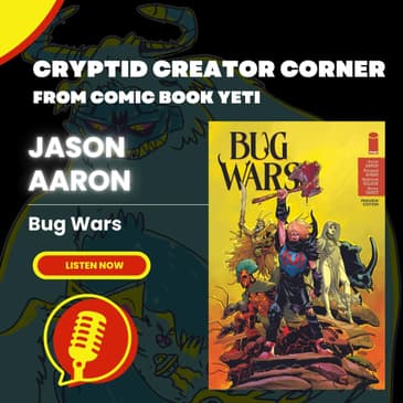 Jason Aaron Interview - Bug Wars