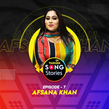 9x Tashan Song Stories ft. Afsana Khan