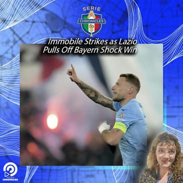 🦅 Immobile Strikes as Lazio Pulls Off Bayern Shock Win