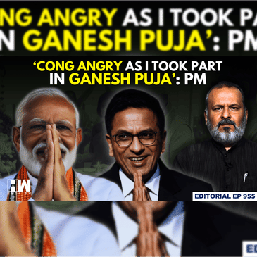 Editorial With Sujit Nair | ‘Congress Angry As I Took Part In Ganesh Puja’: PM Modi