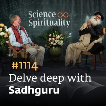 #1114 - Cosmologist Bernard Carr Explores the Mysteries of the Universe with Sadhguru