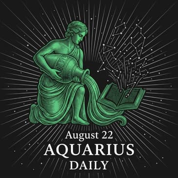 Saturday, August 22, 2026 Aquarius Horoscope Today