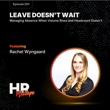 Leave Doesn't Wait: Managing Absence When Volume Rises and Headcount Doesn't