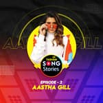 9x Tashan Song Stories ft. Aastha Gill