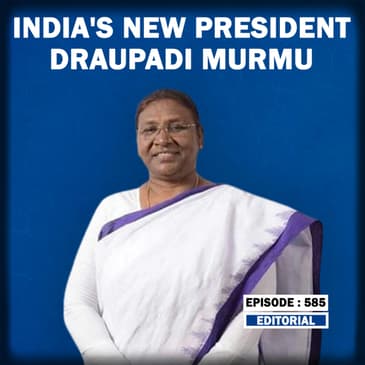 Editorial with Sujit Nair: India's New President- Draupadi Murmu |