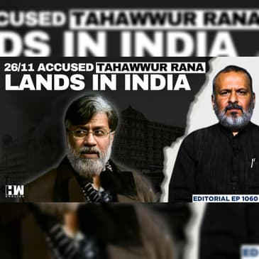 Editorial with Sujit Nair | Tahawwur Rana, 26/11 Mastermind, Brought to India | Mumbai Attack | US