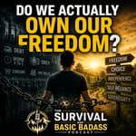 Do We Actually Own Our Freedom?