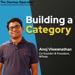 EP 176 : Building a Category - Anoj Vishwanathan (Co-founder & President, Milaap) | Crowdfunding Marketplace