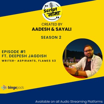 Season 2 Episode #1: Featuring Deepesh Jagdish