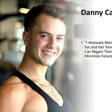 Danny Cavallaro: "I Motivate Men to Lose Body Fat, Gain Confidence, and Get Toned"