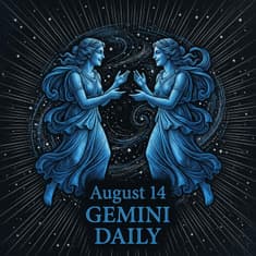 Friday, August 14, 2026 Gemini Horoscope Today