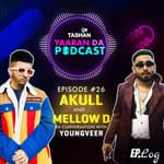 9x Tashan Yaaran Da Podcast ft. AKULL and Mellow D